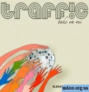 traffic - take on me